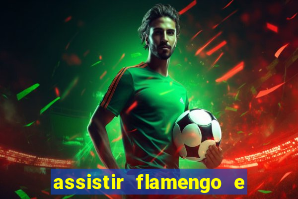 assistir flamengo e inter futemax